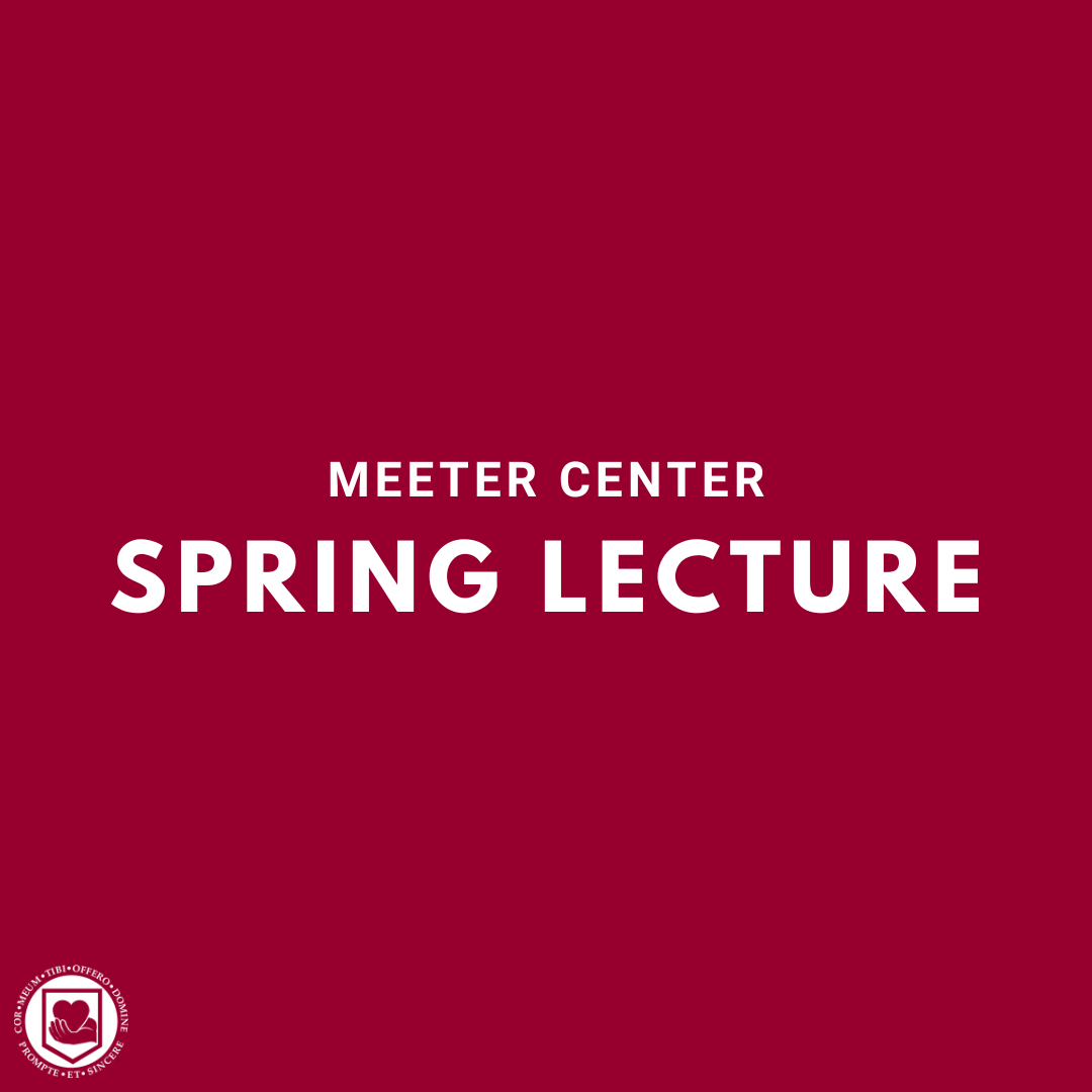 Meeter Spring Lecture