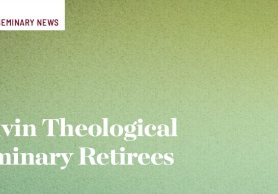 Calvin Theological Seminary Retirees