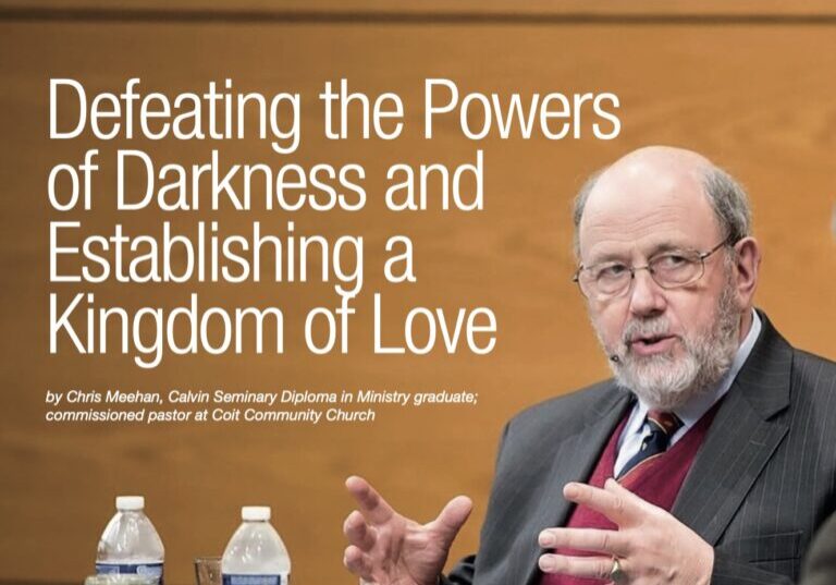 Defeating the Powers of Darkness and Establishing a Kingdom of Love 